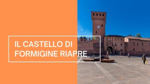 Il Castello di Formigine Riapre